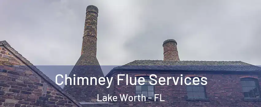  Chimney Flue Services Lake Worth - FL