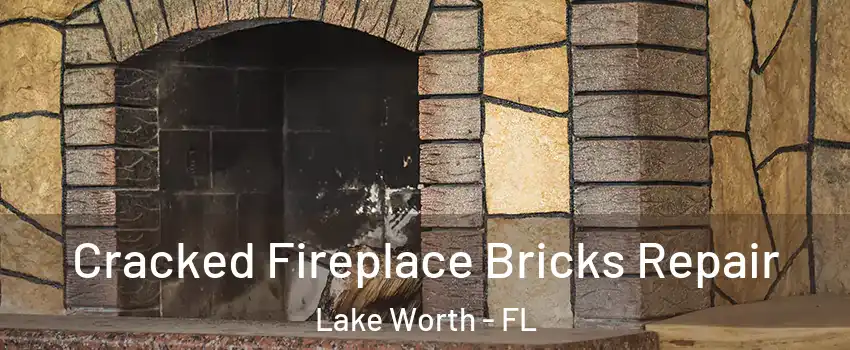  Cracked Fireplace Bricks Repair Lake Worth - FL