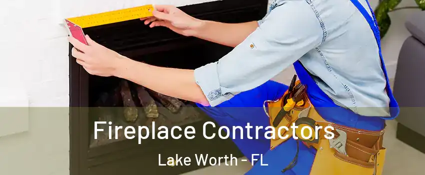  Fireplace Contractors Lake Worth - FL