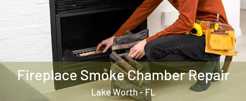  Fireplace Smoke Chamber Repair Lake Worth - FL