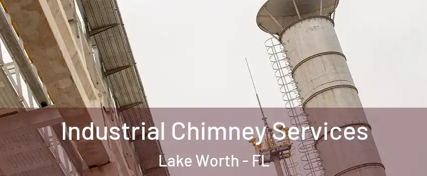  Industrial Chimney Services Lake Worth - FL