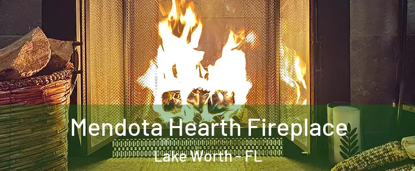  Mendota Hearth Fireplace Lake Worth - FL