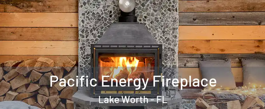  Pacific Energy Fireplace Lake Worth - FL